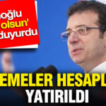 imamoglu-hayirli-olsun-diyerek-duyurdu-odemeler-hesaplara-yatirildi-MKIbFF5M